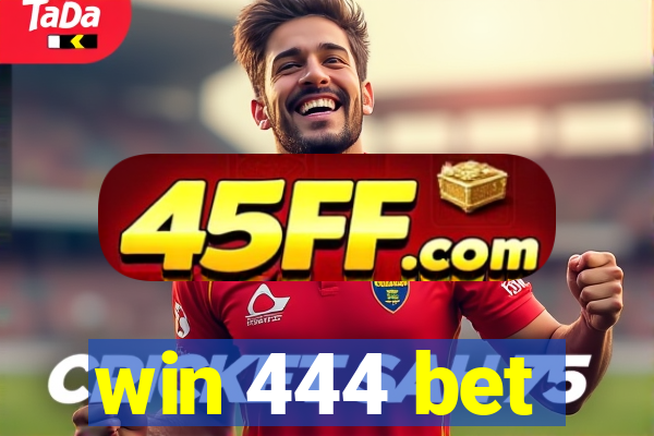 win 444 bet